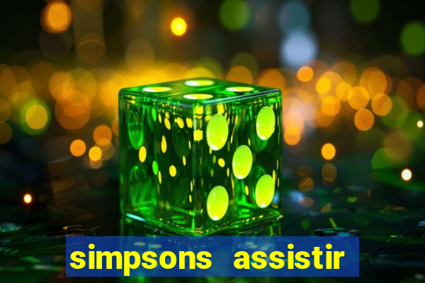 simpsons assistir online dublado